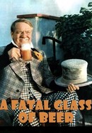 The Fatal Glass of Beer poster image