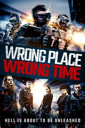 Wrong Place, Wrong Time poster