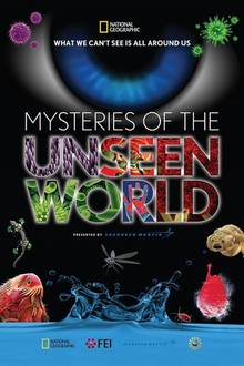 Mysteries of the Unseen World | Rotten Tomatoes