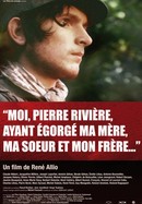 Moi, Pierre Rivière, Ayant Égorgé Ma Mère, Ma Soeur et Mon Frère ... poster image