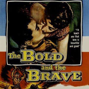 The Bold And The Brave 1956 Rotten Tomatoes