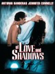 Of Love and Shadows