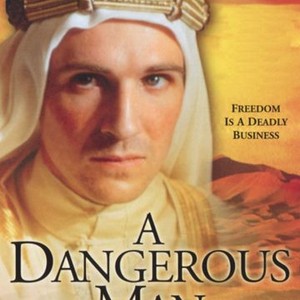 A Dangerous Man: Lawrence After Arabia photo 5