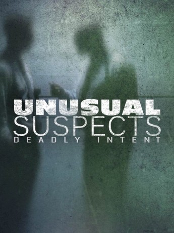 Unusual Suspects: Deadly Intent | Rotten Tomatoes