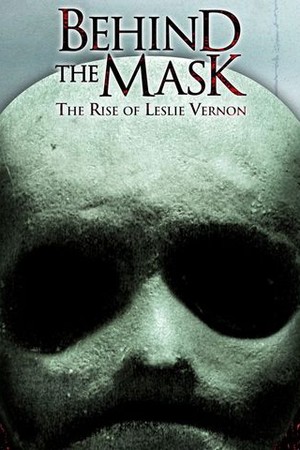 Behind the Mask: The Rise of Leslie Vernon poster