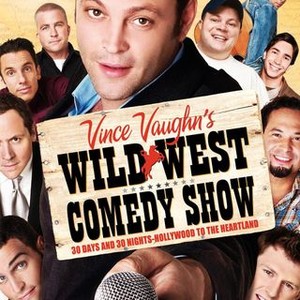 Vince Vaughn's Wild West Comedy Show: 30 Days & 30 Nights - Hollywood to the Heartland photo 20