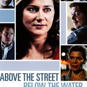 Above the Street, Below the Water (2009) photo 11