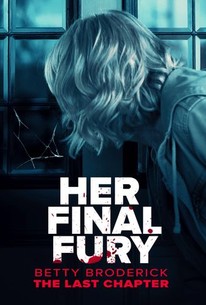 Poster for Her Final Fury: Betty Broderick, the Last Chapter