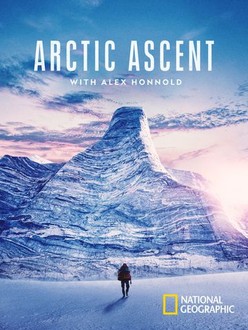 Arctic Ascent With Alex Honnold Season 1 Rotten Tomatoes