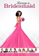 Always a Bridesmaid poster image