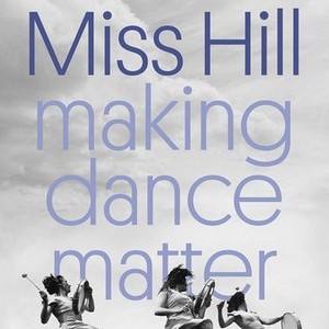 Miss Hill: Making Dance Matter photo 1