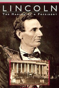 Lincoln: The Making of a President, 1860-1862