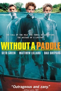 Without A Paddle 2004 Rotten Tomatoes