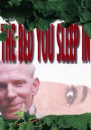 The Bed You Sleep In poster image