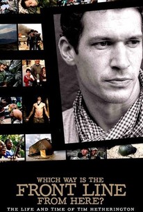Which Way Is the Front Line From Here? The Life and Time of Tim Hetherington poster