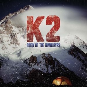 K2: Siren of the Himalayas (2012) photo 1