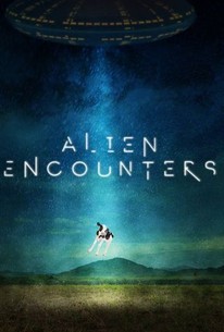 Alien Encounters 3 | Rotten Tomatoes