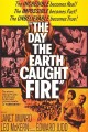 The Day the Earth Caught Fire
