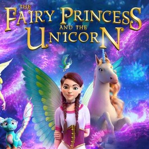 The Fairy Princess and the Unicorn - Rotten Tomatoes