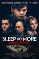 Sleep No More: Director's Cut