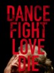 Dance Fight Love Die: With Mikis On the Road