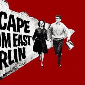 Escape From East Berlin (1962) - Rotten Tomatoes