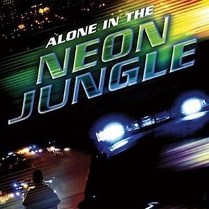 Alone in the Neon Jungle photo 1