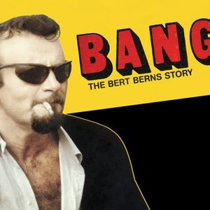 Bang! The Bert Berns Story (2016) - Rotten Tomatoes