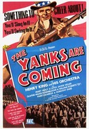 The Yanks Are Coming poster image