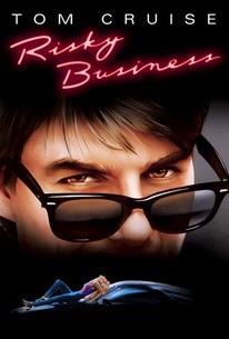 Risky Business - Movie Quotes - Rotten Tomatoes