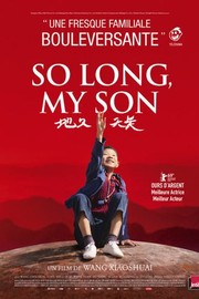 So Long My Son Di Jiu Tian Chang Movie Reviews - 