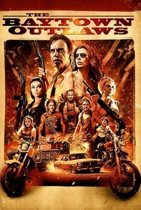 The Baytown Outlaws | Rotten Tomatoes