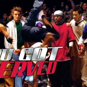 You Got Served (2004) - Rotten Tomatoes