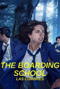 The Boarding School Las Cumbres Season 1 Rotten Tomatoes