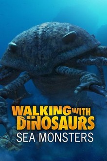 Walking with Dinosaurs: Sea Monsters | Rotten Tomatoes