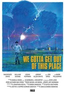 We Gotta Get Out of This Place poster image