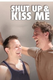 Shut Up & Kiss Me (2010) | Rotten Tomatoes