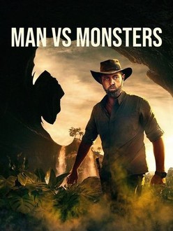 Man vs Monsters: Season 1, Episode 6 | Rotten Tomatoes