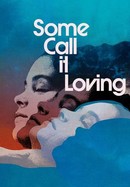 Some Call It Loving poster image