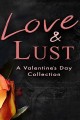 Love and Lust: A Valentine's Day Collection