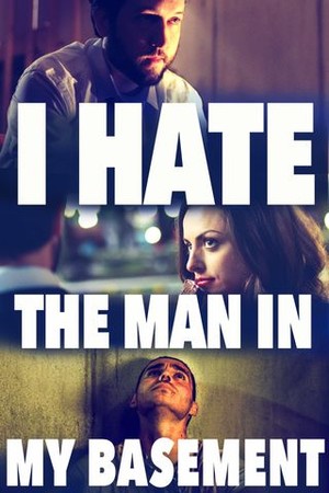 I Hate the Man in My Basement poster