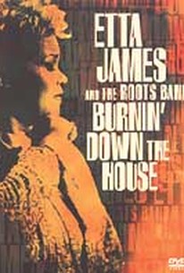 Etta James - Etta James and the Roots Band: Burning Down the House