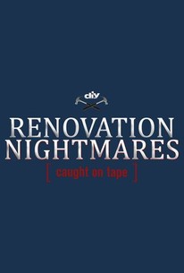 Renovation Nightmares Caught on Tape | Rotten Tomatoes