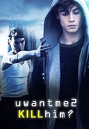 U Want Me 2 Kill Him? poster image
