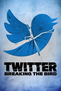Twitter: Breaking the Bird | Rotten Tomatoes