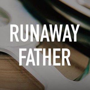 Runaway Father photo 3
