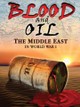 Blood and Oil: The Middle East in World War I