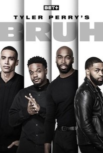 Tyler Perry's Bruh: Season 2 | Rotten Tomatoes