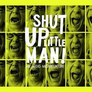 Shut Up Little Man! An Audio Misadventure photo 1