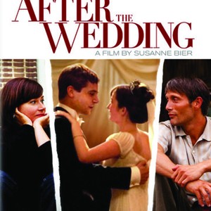 Efter Brylluppet (After The Wedding) (2006) - Rotten Tomatoes